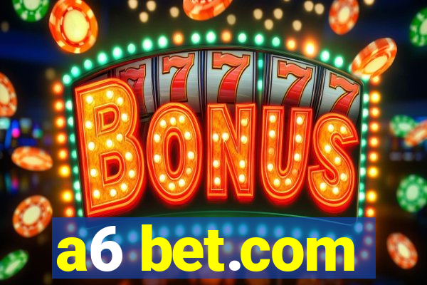 a6 bet.com